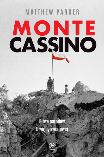 Nowe wydanie książki Matthew Parkera Monte Cassino. Bitwa narodów II wojny światowej